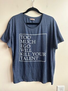 Ego Will Kill Your Talent Blue Graphic T-Shirt Mens XL